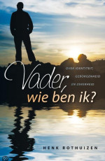 Vader, wie ben ik?